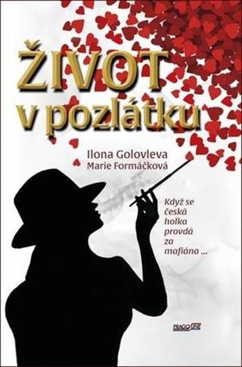 Život v pozlátku - Formáčková Marie