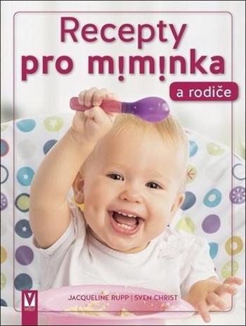Recepty pro miminka a rodiče - Christ Sven