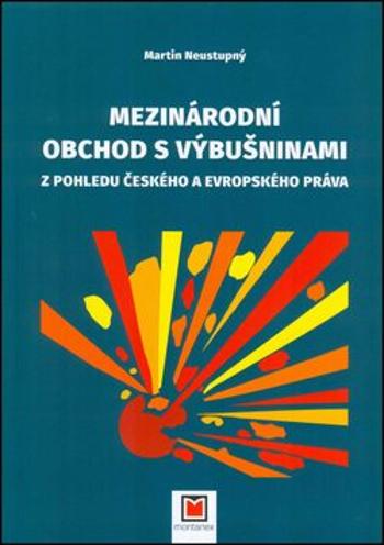 Mezinárodní obchod s výbušninami - Martin Neustupný