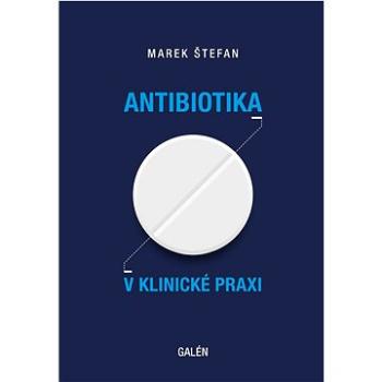 Antibiotika v klinické praxi (978-80-7492-609-9)