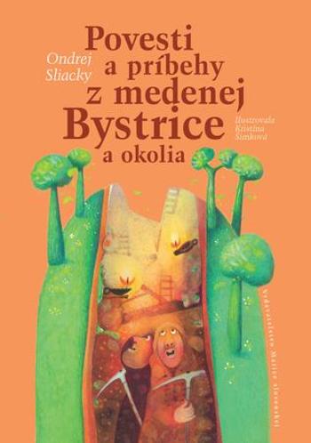 Povesti a príbehy z medenej Bystrice a okolia - Sliacky Ondrej