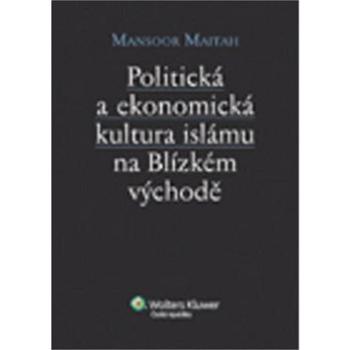 Politická a ekonomická kultura islámu n Blízkém východě (978-80-7357-589-2)