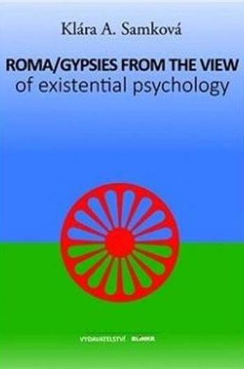Roma/Gypsies from the View of Existential Psychology - Samková Klára A.