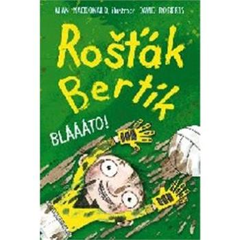 Rošťák Bertík Blááto! (978-80-7211-410-8)