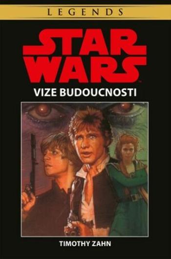 Star Wars - Vize budoucnosti - Timothy Zahn