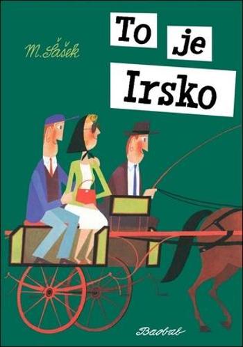 To je Irsko - Šašek Miroslav