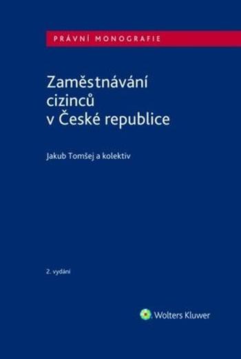 Zaměstnávání cizinců v České republice - Tomšej Jakub