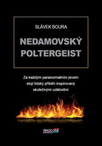 Nedamovský poltergeist - Boura Slávek