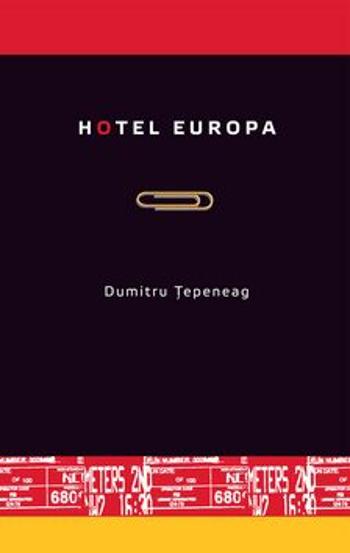 Hotel Europa - Dumitru Tepeneag