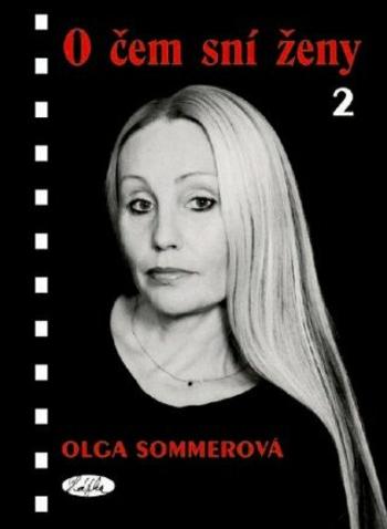 O čem sní ženy 2 - Olga Sommerová - e-kniha