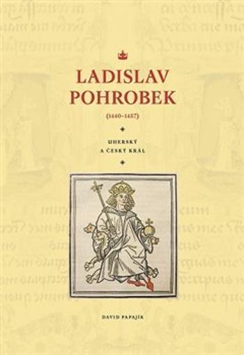 Ladislav Pohrobek (1440–1457) - Papajík David