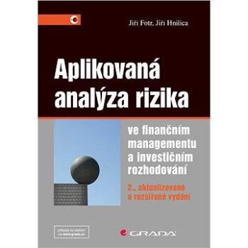 Aplikovaná analýza rizika ve finančním managementu a investičním rozhodování (978-80-247-5104-7)