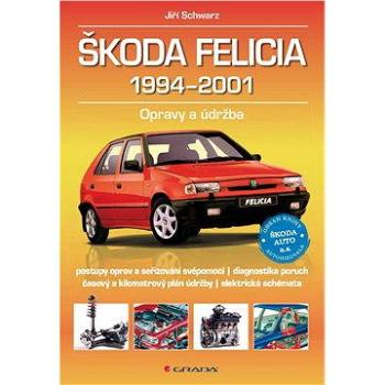 Škoda Felicia 1994-2001 (978-80-247-3657-0)