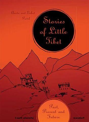 Stories of Little Tibet - Aneta Pavlová, Luboš Pavel - Pavel Luboš