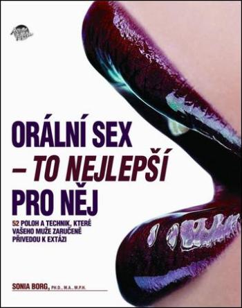 Orální sex - To nejlepší pro něj - Borg Sonia