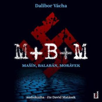 M+B+M - Dalibor Vácha - audiokniha