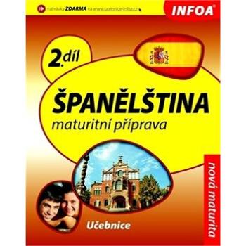 Španělština 2 Maturitní příprava: 2.díl (978-80-7240-703-3)