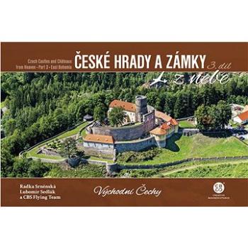 České hrady a zámky z nebe Východní Čechy (978-80-88427-76-6)