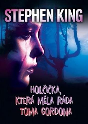 Holčička, která měla ráda Toma Gordona - King Stephen