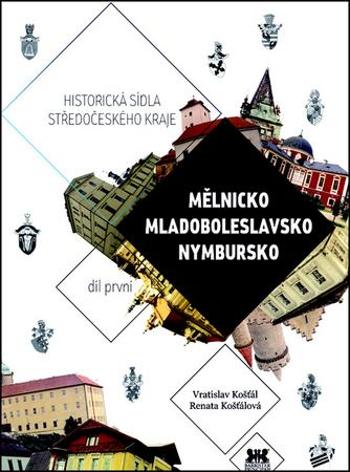 Historická sídla středočeského kraje - Košťálová Renata