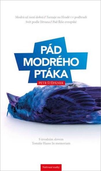 Pád modrého ptáka - Štěpánek Petr