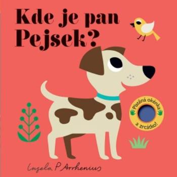 Kde je pan Pejsek? - Arrhenius Ingela P.