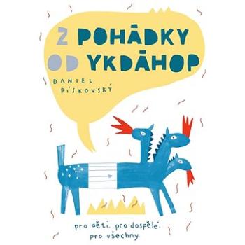 Z pohádky od ykdáhop (978-80-7497-440-3)