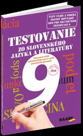 Testovanie zo slovenského jazyka a literatúry 9 Testy pre 8.ročník základnej - Hincová Katarína