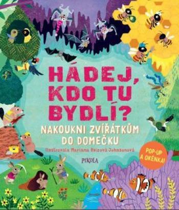 Hádej, kdo tu bydlí?: Nakoukni zvířátkům do domečku - Symons Ruth