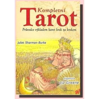 Kompletní tarot: Průvodce výkladem karet krok za krokem (978-80-7336-541-7)