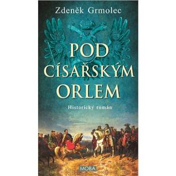 Pod císařským orlem (978-80-279-0253-8)