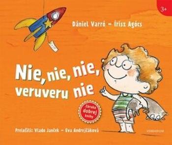 Nie, nie, nie, veruveru nie - Dániel Varró, Írisz Agócs