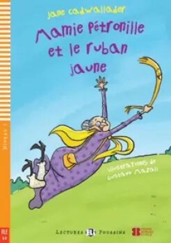 ELI - F - Poussins 1 - Mamie Pétronille et le ruban jaune - readers + CD - Jane Cadwallader