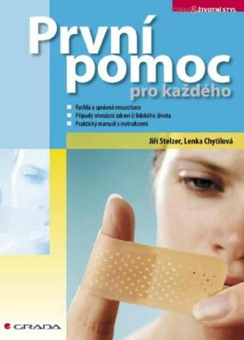 První pomoc pro každého - Lenka Chytilová, Jiří Stelzer - e-kniha