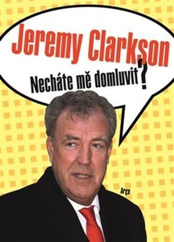 Necháte mě domluvit? - Clarkson Jeremy