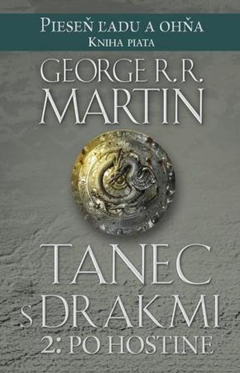 Tanec s drakmi 2: Po hostine - Martin George R.R.