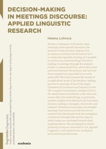 Decision-making in Meetings Discourse: Applied Linguistic Research - Lohrová Helena