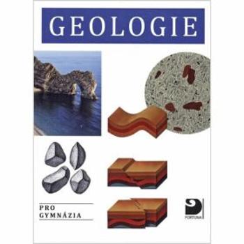 Geologie pro gymnázia - Chvátal Marek