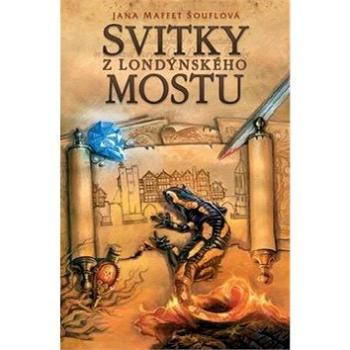 Svitky z londýnského mostu (978-80-87364-47-5)