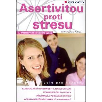 Asertivitou proti stresu (80-247-1697-6)