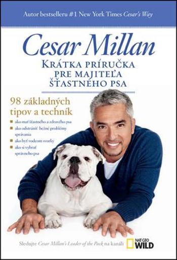 Krátka príručka pre majiteľa šťastného psa - Millan Cesar