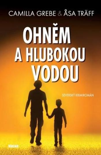 Ohněm a hlubokou vodou - Grebe Camilla