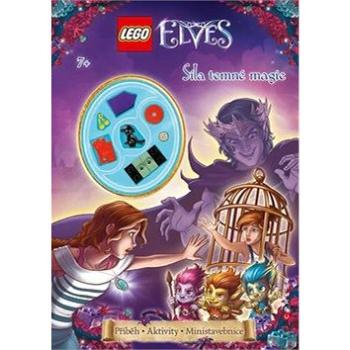 LEGO ELVES Síla temné magie: Příběh, aktivity, ministavebnice (978-80-264-1551-0)
