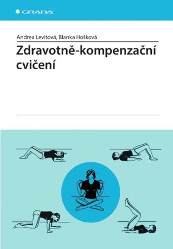 Zdravotně-kompenzační cvičení - Blanka Hošková, Andrea Levitová - e-kniha