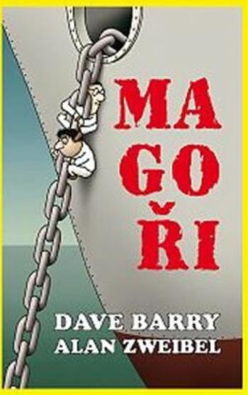 Magoři - Dave Barry, Zweibel Alan