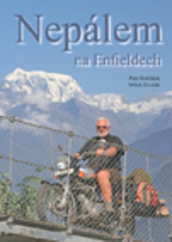 Nepálem na Enfieldech - Petr Hošťálek, Miloň Dvořák - e-kniha