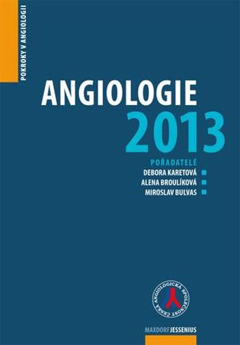 Angiologie 2013 Pokroky v angiologii - Broulíková Alena