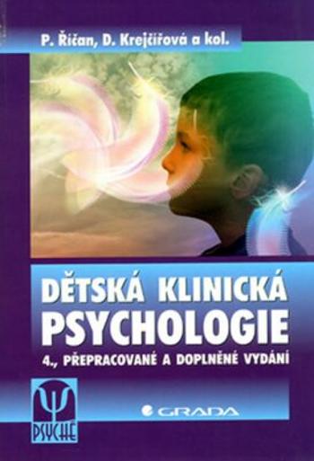 Dětská klinická psychologie - Pavel Říčan, Dana Krejčířová
