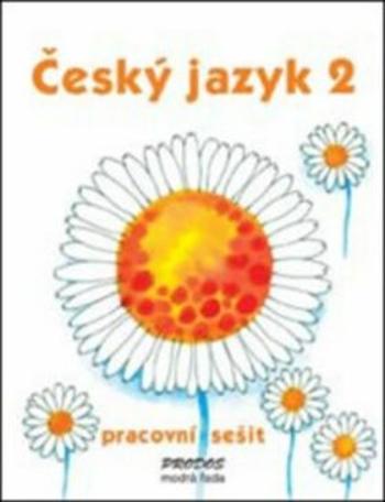 Český jazyk 2 - pracovní sešit - 2. ročník - Hana Mikulenková, Radek Malý
