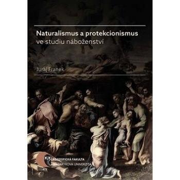 Naturalismus a protekcionismus ve studiu náboženství (978-80-210-8798-9)